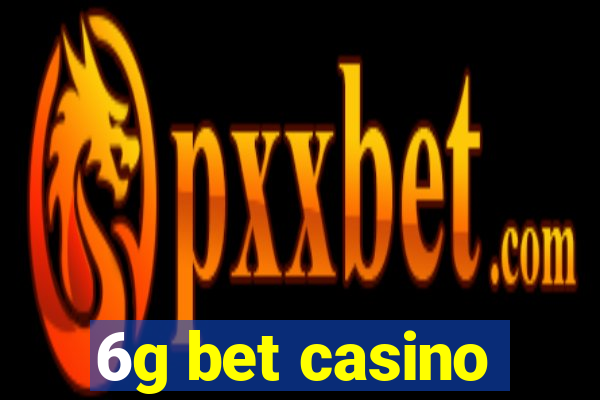 6g bet casino